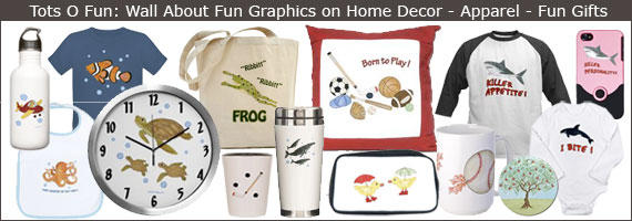 Tots O Fun: Wall About Fun Graphics on Home Decor Apparel &  Fun Gifts